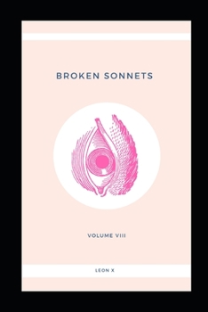 Paperback Broken Sonnets: Volume VIII: Poetry Collection Book