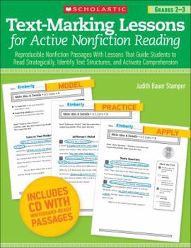 Paperback Text-Marking Lessons for Active Nonfiction Reading: Reproducible Nonfiction Passages with Lessons That Guide Students to Read Strategically, Identify Book