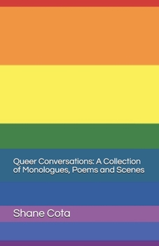 Paperback Queer Conversations A collection of monologues, poems and scenes Book