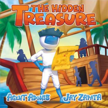 Paperback The Hidden Treasure: Agent Adonis Joins a Pirate Crew and Learns to Overcome Challenges (The Adventures of Agent Adonis) Book