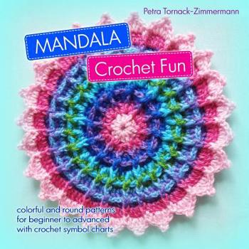 Paperback MANDALA Crochet Fun: colorful and round crochet patterns Book