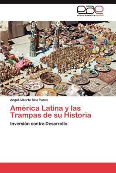 Paperback America Latina y Las Trampas de Su Historia [Spanish] Book