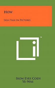 Hardcover How: Sign Talk In Pictures Book