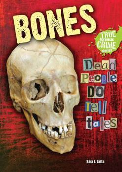 Library Binding Bones: Dead People Do Tell Tales Book