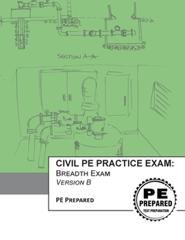 Paperback Civil PE Practice Exam: Breadth Exam Version B Book