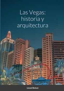 Paperback Las Vegas: historia y arquitectura [Spanish] Book