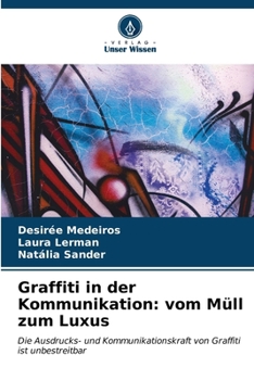 Paperback Graffiti in der Kommunikation: vom Müll zum Luxus [German] Book