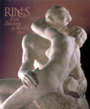 Hardcover Rings: Five Passions in World Art Book