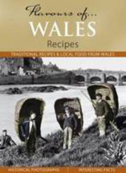 Flavours of Wales: Recipes - Book  of the Flavours of...