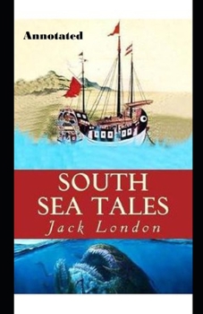 Paperback South Sea Tales Annotated Book
