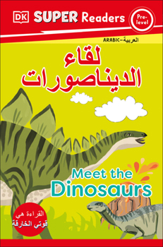 Paperback DK Super Readers Pre-Level Meet the Dinosaurs (Arabic Translation) Book