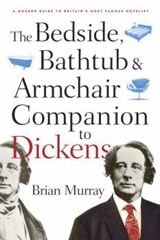 Paperback The Bedside, Bathtub & Armchair Companion to Dickens Book