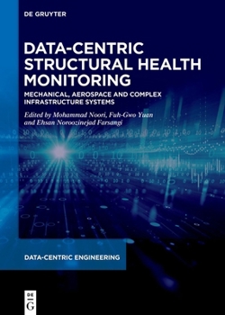 Data-Centric Structural Health Monitoring: Mechanical, Aerospace and Complex Infrastracture Systems