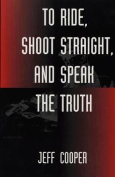Paperback To Ride, Shoot Straight, and Speak the Truth Book