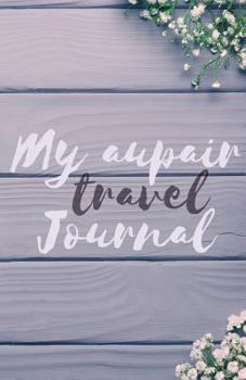 Paperback My Aupair Journal: Travel Book