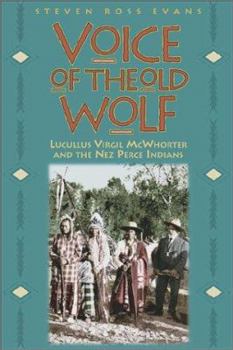 Paperback Voice of the Old Wolf: Lucullus Virgil McWhorter and the Nez Perce Indians Book