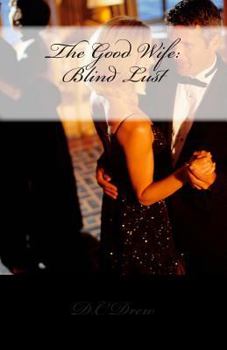 Paperback The Good Wife: Blind Lust Book