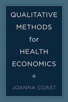 Qualitative Methods for Health Economics
