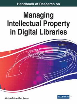 Hardcover Handbook of Research on Managing Intellectual Property in Digital Libraries Book