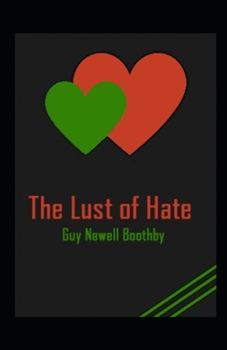 Paperback The Lust of Hate Annotated Book