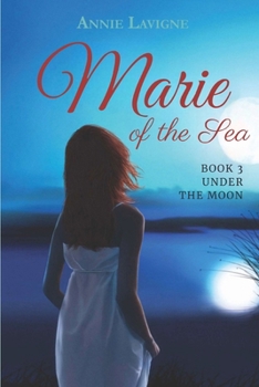 Paperback Marie of the Sea (Book 3, Under the Moon) Book