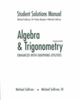 Paperback Algebra and Trigonometry Enhanced With Graphing Utilities Book