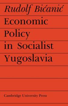 Paperback Economic Policy in Socialist Yugoslavia Book