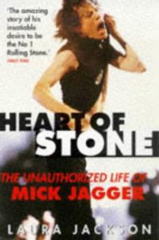 Paperback Heart of Stone: The Unauthorized Life of Mick Jagger Book