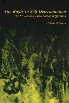 Paperback The Right to Self-Determination: The Sri Lankan Tamil National Question Book