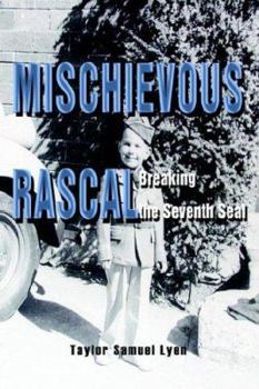 Paperback Mischievous Rascal: Breaking the Seventh Seal Book