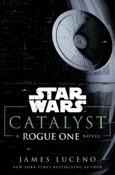 Hardcover Catalyst: A Rogue One Novel Book