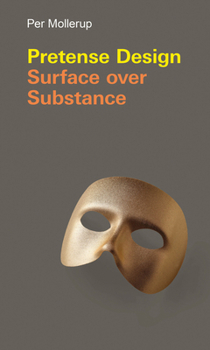 Hardcover Pretense Design: Surface Over Substance Book