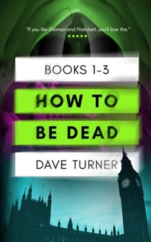 How To Be Dead #1-3 - Book  of the 'How To Be Dead' Grim Reaper Comedy Horror Series