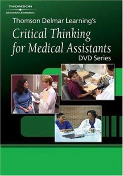 DVD-ROM Thomson Delmar S Critical Thinking for Medical Assistants DVD Series Book