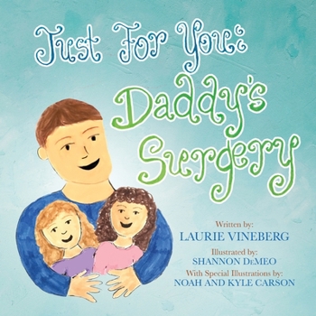 Paperback Just for You: Daddy's Surgery Book