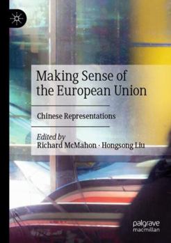 Paperback Making Sense of the European Union: Chinese Representations Book