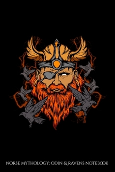 Norse Mythology: Odin & Ravens Notebook: Odin the Norse Mythology Viking God & His Ravens Blank Composition Notebook for Journaling & Writing (120 Lined Pages, 6" x 9")