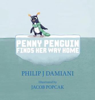 Hardcover Penny Penguin Finds Her Way Home Book