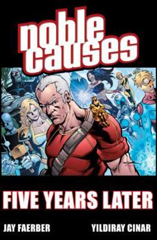 Paperback Noble Causes Volume 9: Five Years Later Book