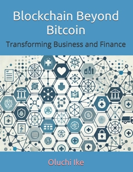 Paperback Blockchain Beyond Bitcoin: Transforming Business and Finance Book