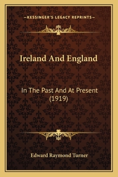 Paperback Ireland And England: In The Past And At Present (1919) Book