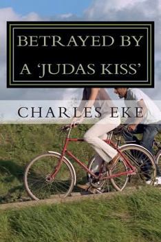 Paperback Betrayed by a 'judas Kiss': None Book