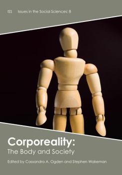 Paperback Corporeality: The Body and Society (Issues in the Social Sciences) Book