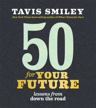 Hardcover 50 for Your Future: Lessons from Down the Road Book