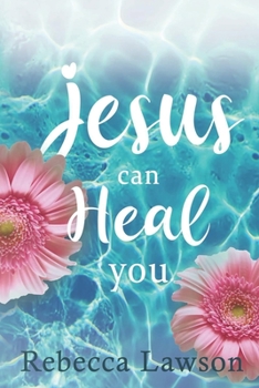 Paperback Jesus Can Heal You Book