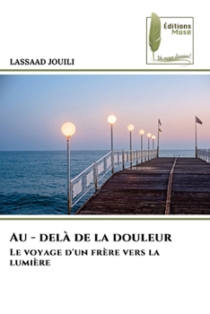 Au - delà de la douleur (French Edition)
