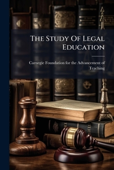 Paperback The Study Of Legal Education: Recommendations From The American Bar Association Book