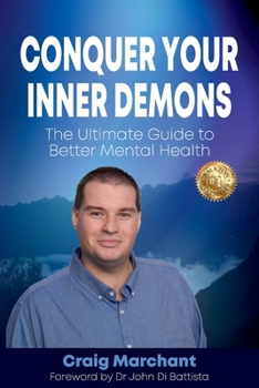 Paperback Conquer Your Inner Demons: The Ultimate Guide to Better Mental Health Book