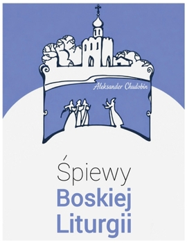 Paperback Śpiewy Boskiej Liturgii [Polish] Book