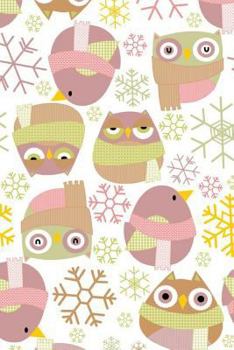 Paperback Winter Owls: College Ruled Notebook, Winter Design with Owls - Owl Lover Design - 140 College-Ruled Pages - 6 X 9 - (Winter Design. Book